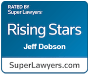 Rated by Super Lawyers | Rising Stars | Jeff Dobson | SuperLawyers.com